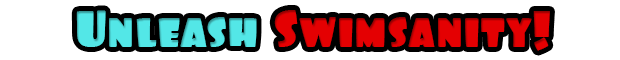 Swimsanity!