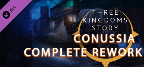 三个王国的故事：科努西亚/Three kingdoms story: Conussia（Build.10485610-06.02.2023-剧情DLC重大更新+DLC完整的返工）