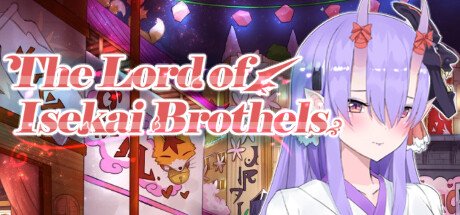 楼院之主/The Lord of Isekai Brothels(Build.9734634-1.0+DLC)